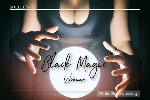 Women - Black Magic Woman | Shelle Rivers